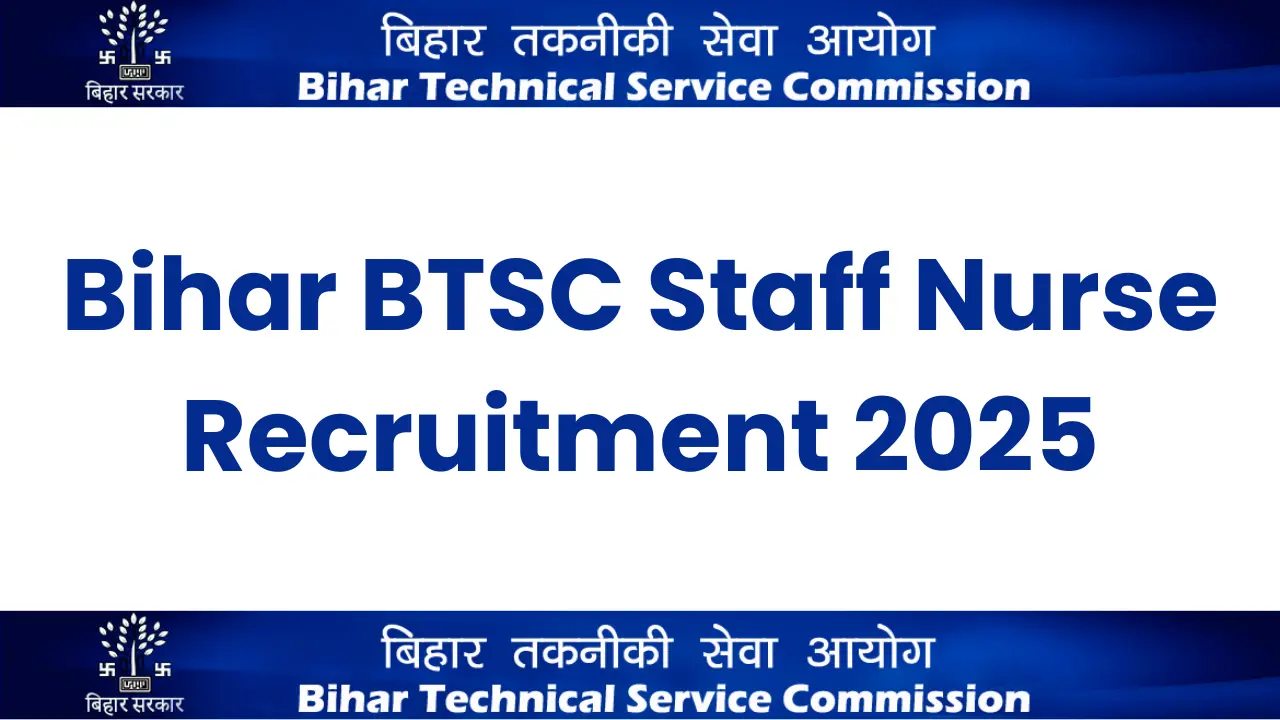 Bihar BTSC Staff Nurse Recruitment 2025