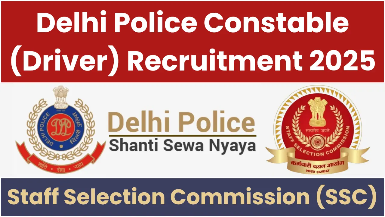 Delhi Police Constable (Driver) Recruitment 2025