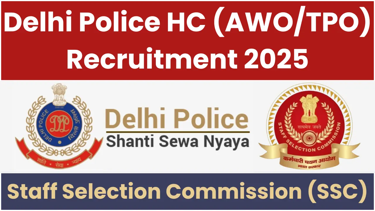 Delhi Police HC (AWO TPO) Recruitment 2025