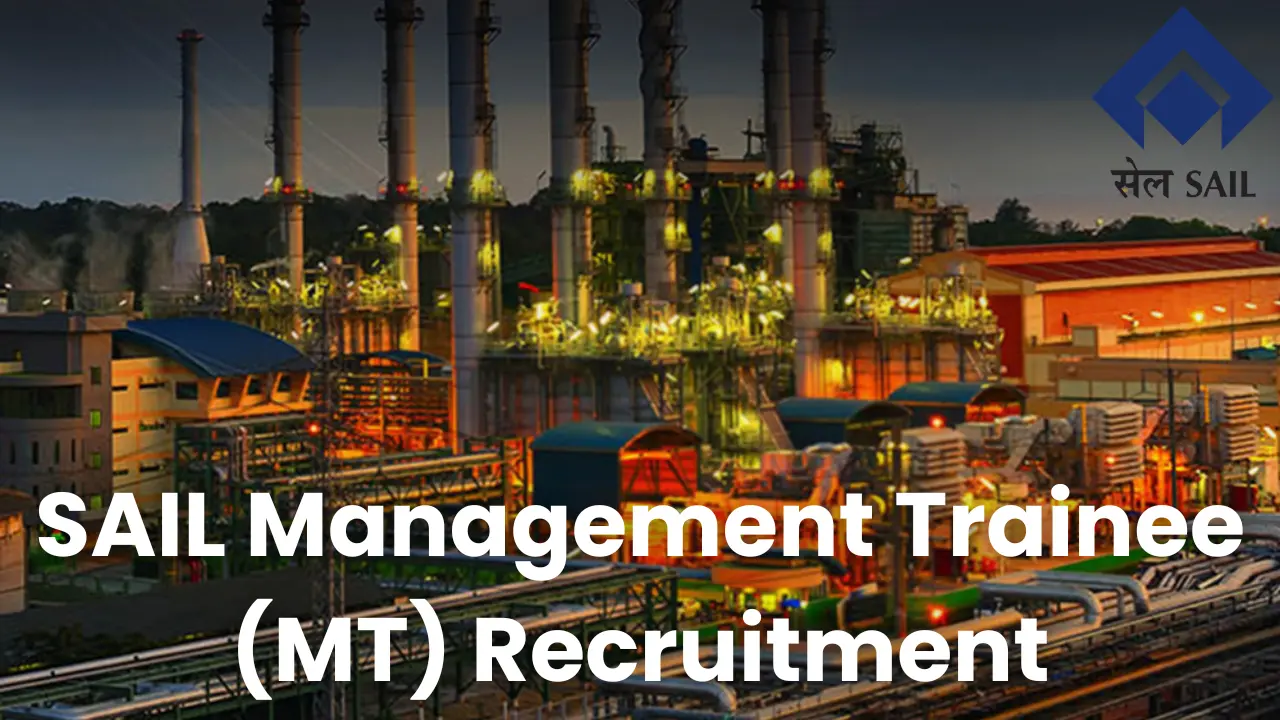 SAIL Management Trainee (MT) Recruitment