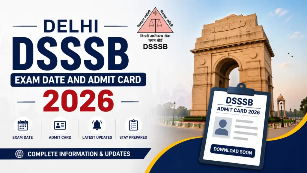 Delhi DSSSB Admit Card and Exam Date 2026