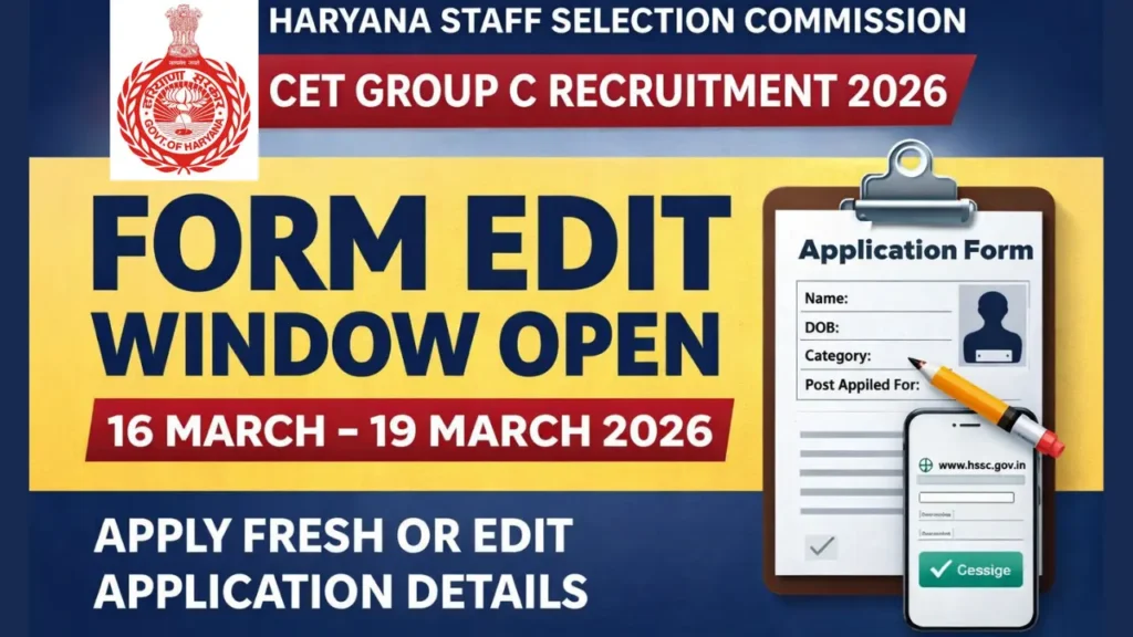 HSSC CET Group C Advt 1 to 4_2026 Application Reopen and Edit Window