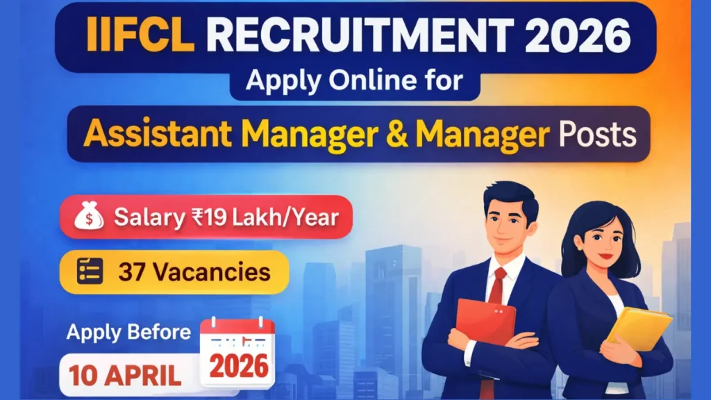 IIFCL Assistant Manager Recruitment 2026 Grade A