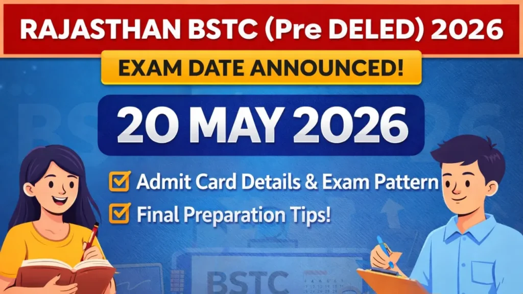 Rajasthan BSTC (Pre DELED) Exam Date and Admit Card 2026