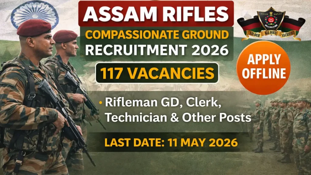 Assam Rifles Compassionate Ground Recruitment 2026