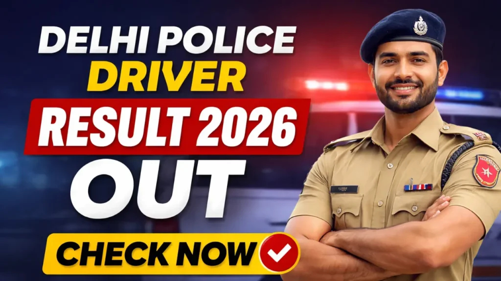 Delhi Police Driver Result 2026