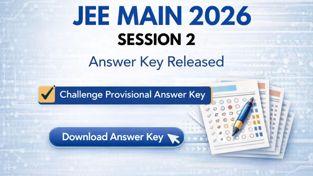 JEE Main Session 2 Final Answer Key 2026 Released: Download PDF - Quick ...