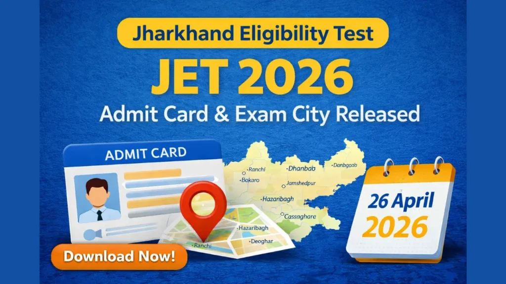 Jharkhand JET Exam City and Admit Card 2026