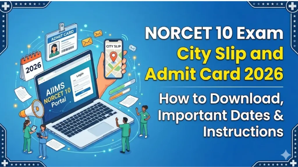 NORCET 10 Exam City Slip and Admit Card 2026